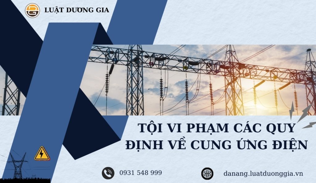 toi-vi-pham-cac-quy-dinh-ve-cung-ung-dien