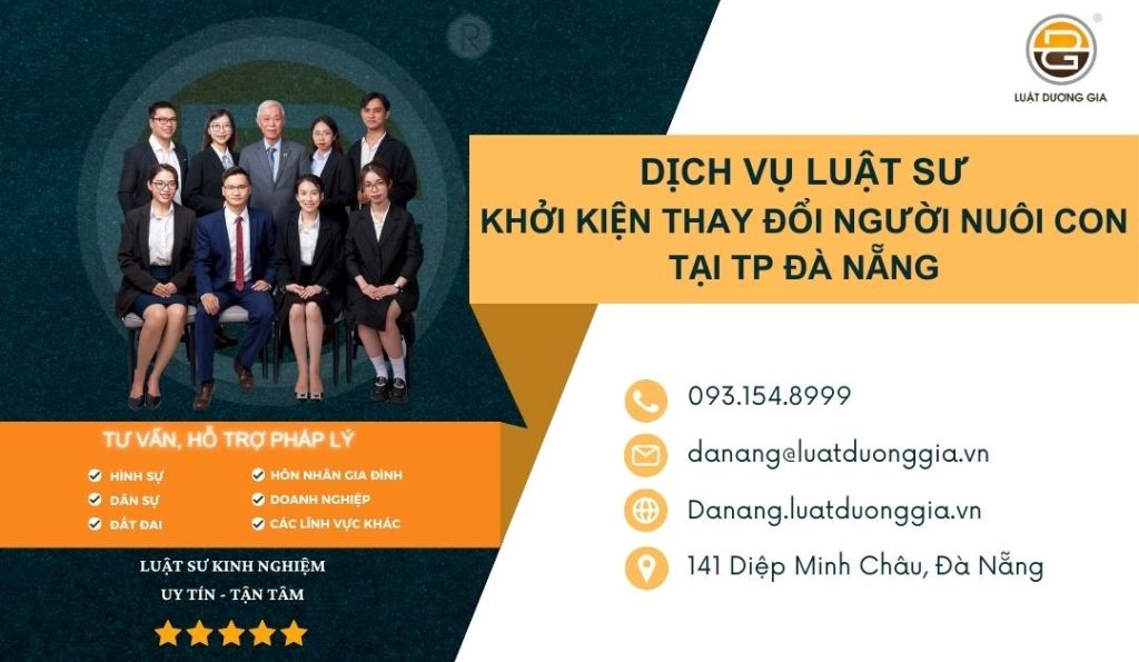 dich-vu-luat-su-khoi-kien-thay-doi-nguoi-nuoi-con-tai-da-nang